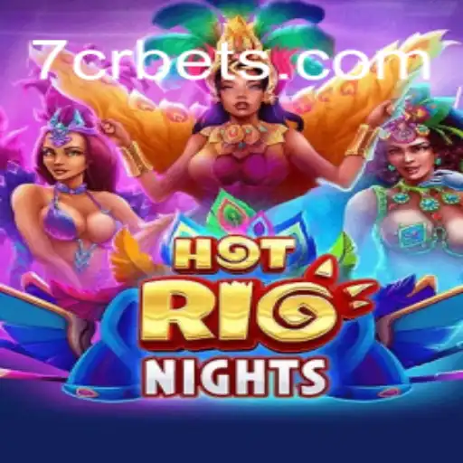Exploring HotRioNights: A Thrilling Experience at 7CR.bet